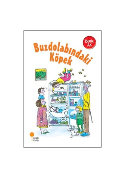 Günışığı Yayınları Buzdolabındaki Köpek Behiç Ak