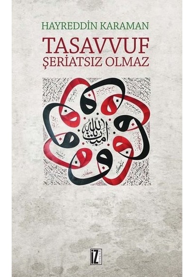 Tasavvuf Şeriatsız Olmaz - Hayreddin Karaman - İz Yayıncılık