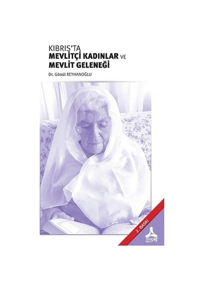 Kıbrıs'ta Mevlitçi Kadınlar ve Mevlit Geleneği  - Gönül Reyhanoğlu  - Sonçağ Yayınları