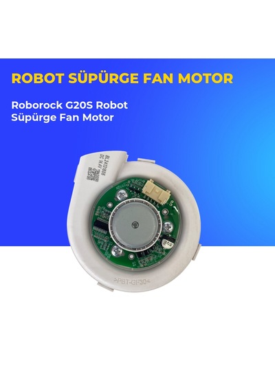 Roborock G20s Robot Süpürge Fan Motor