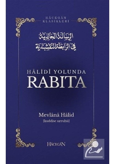 Hadidi Yolunda Rabıta - Mevlana Halid El-Bağdadi - Hacegan Yayıncılık