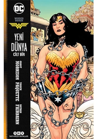 Wonder Woman Cilt 1-Yeni Dünya - Grant Morrison -  Yanıck Paquette - Yapı Kredi Yayınları