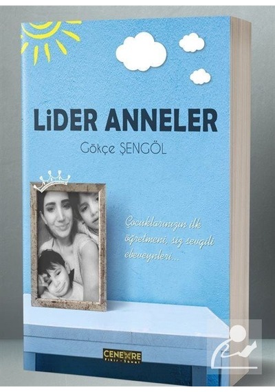Lider Anneler - Gökçe Şengöl - Cenevre Fikir Sanat