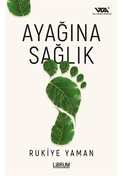 Ayağına Sağlık / Rukiye Yaman