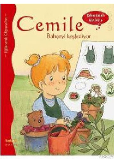 Cemile Bahçeyi Keşfediyor - Çıkartmalı Aktivite - Aline de Petingy - Kaknüs Yayınları