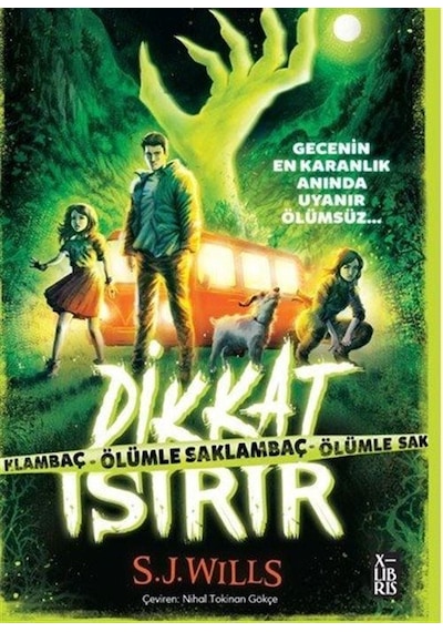 Dikkat Isırır & Ölümle Saklambaç / S. J. Wills