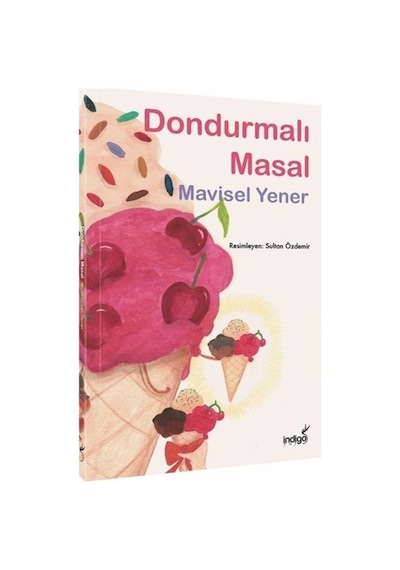 Dondurmalı Masal - Mavisel Yener - İndigo Çocuk