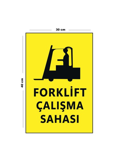 Metal Forklift Çalışma Sahası 30 Cm X 40 Cm A3 Büyüklüğünde Uyarı Levhası Yönlendirme Tabelası
