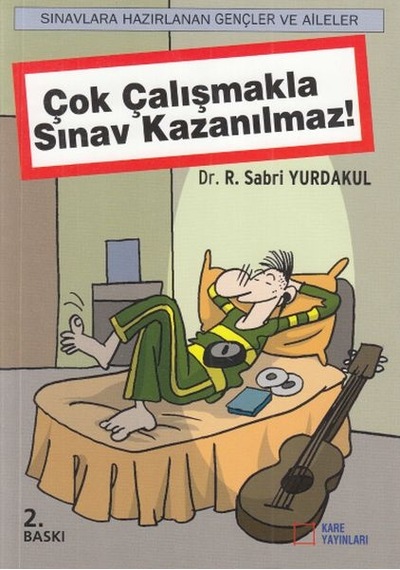 Çok Çalışmakla Sınav Kazanılmaz