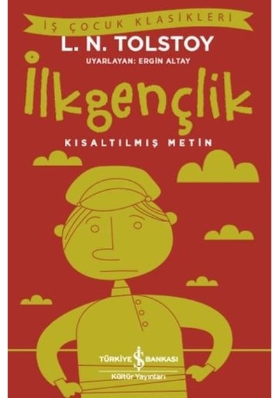 İlkgençlik Kısaltılmış Metin - Lev Nikolayeviç Tolstoy - İş Bankası Kültür Yayınları