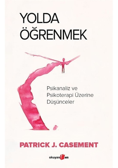 Yolda Öğrenmek / Patrick J. Casement