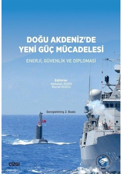 Doğu Akdeniz'De Yeni Güç Mücadelesi / Abdullah Aydın 9786051966199