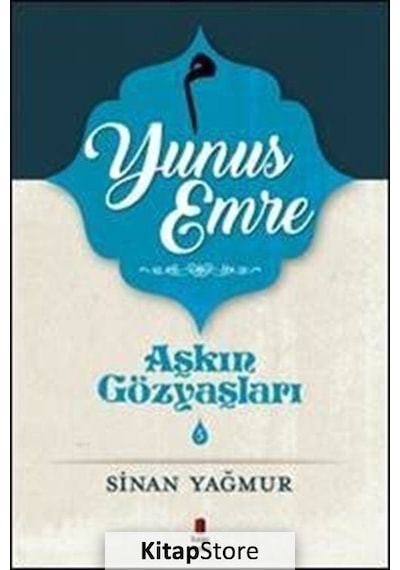 Kitapstore- Aşkın Gözyaşları 5 - Yunus Emre / Sinan Yağmur