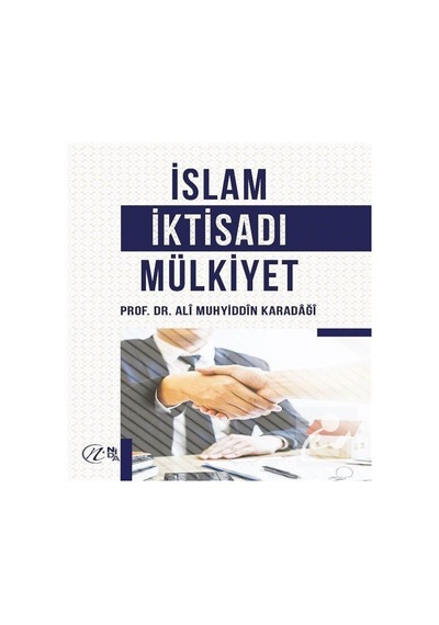 İslam İktisadı Mülkiyet - Ali Muhyiddin El-Karadaği - Nida Yayınları