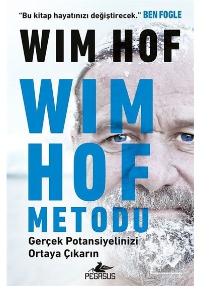 Wim Hof Metodu: Gerçek Potansiyelinizi Ortaya Çıkarın - Wim Hof