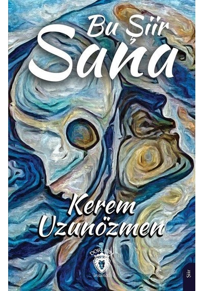 Bu Şiir Sana - Kerem Uzunözmen - Dorlion Yayınevi