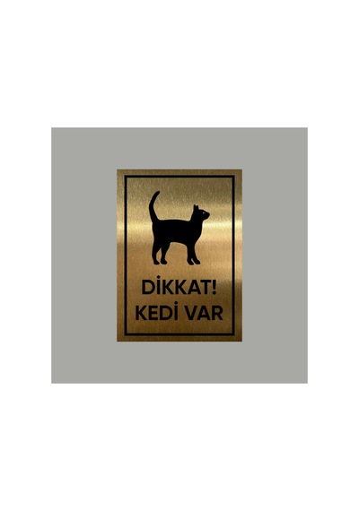 Gold Metal Dikkat Kedi Var Uyarı Levhası 14x20 Cm Arkası Yapışkanlı