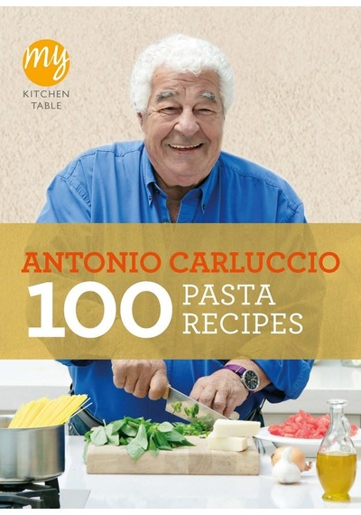 My Kitchen Table: 100 Pasta Recipes: 15