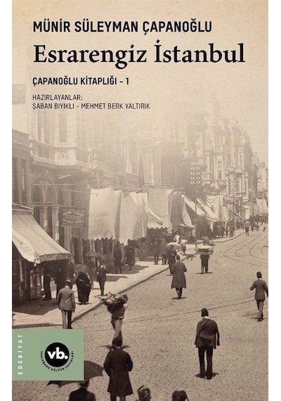 Esrarengiz İstanbul / Çapanoğlu Kitaplığı 1 / Münir Süleyman Ç...