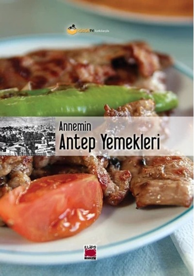 Annemin Antep Yemekleri Ciltsiz