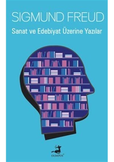 Sanat Ve Edebiyat Üzerine Yazıları / Sigmund Freud