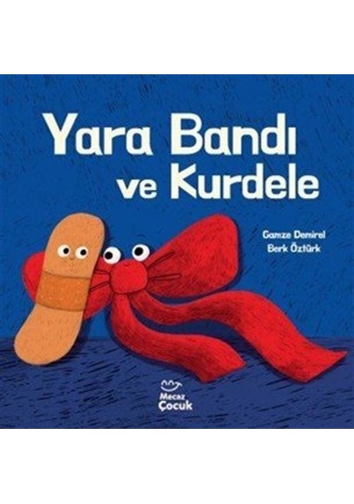 Yara Bandı Ve Kurdele / Gamze Demirel