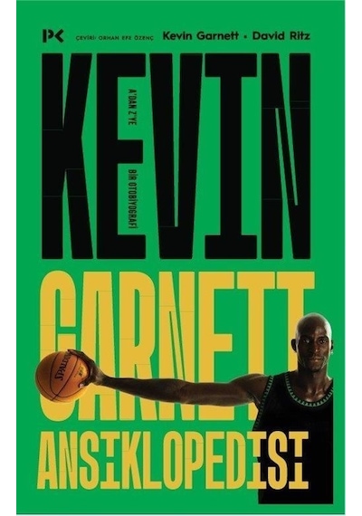 Kevin Garnett Ansiklopedisi: A'dan Z'ye Bir Otobiyografi - David Ritz - Profil Kitap