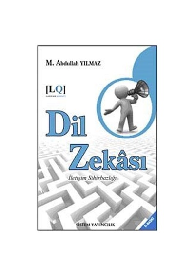 Dil Zekası - İletişim Sihirbazı - M. Abdullah Yılmaz - Sistem Yayıncılık