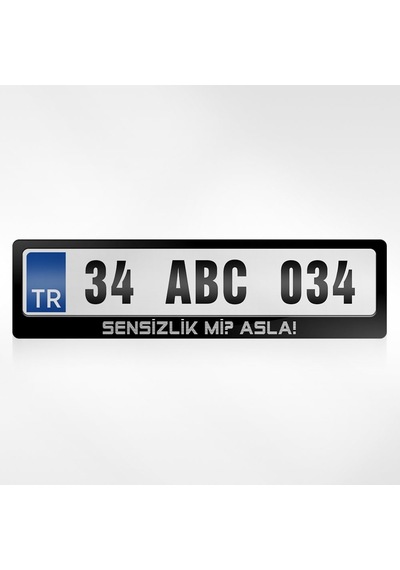 Kişiye Özel Sensizlik Mi Asla Yazılı Plakalık 461255613