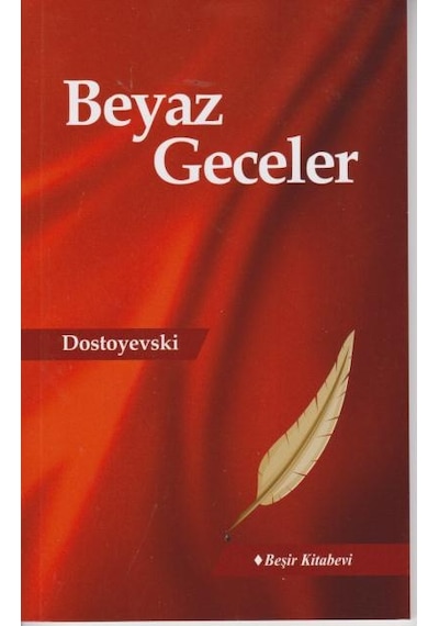 Beyaz Geceler - Fyodor Mihayloviç Dostoyevski - Beşir Kitabevi