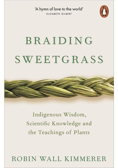 Braiding Sweetgrass - Robin Wall Kimmerer - Penguin Books Ltd