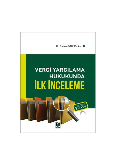 Adalet Yayınevi - Vergi Yargılama Hukukunda İlk İnceleme - Osman Sarıaslan
