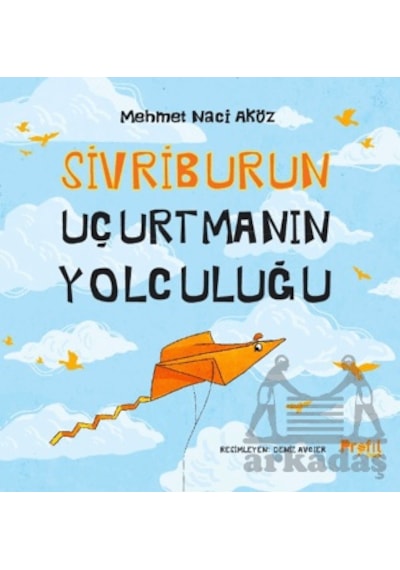 Sivriburun Uçurtmanın Yolculuğu