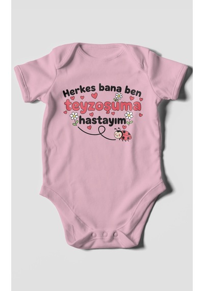 Herkes Bana Ben Teyzoşuma Hastayım Baskılı Bebek Zıbını Çıtçıtlı Body 8 Renk %100 Pamuk Kısa Kol Koyu Pembe