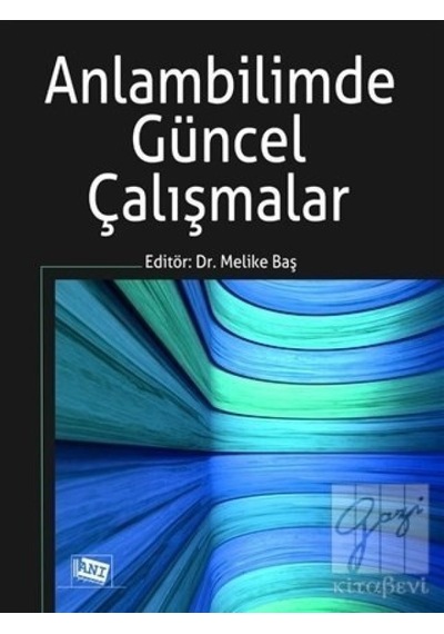 Anı Yayıncılık - Anlambilimde Güncel Çalışmalar-Anı Yayıncılık Kolektif