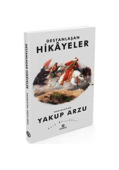 Destanlaşan  Hikayeler