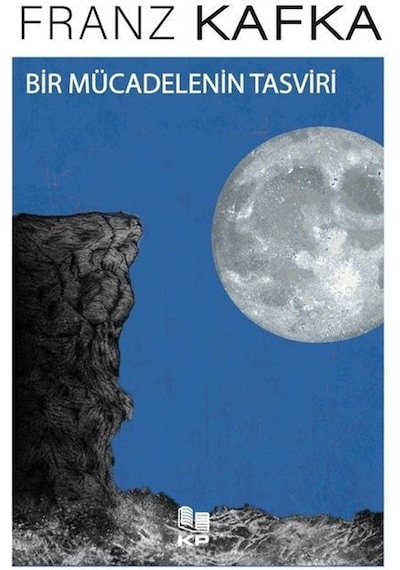 Bir Mücadelenin Tasviri - Franz Kafka - KP Kitap Pazarı Yayınları