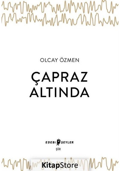 Çapraz Altında / Olcay Özmen