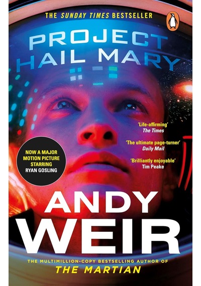 Project Hail Mary: The Sunday Times Bestseller From The Author Of The Martian