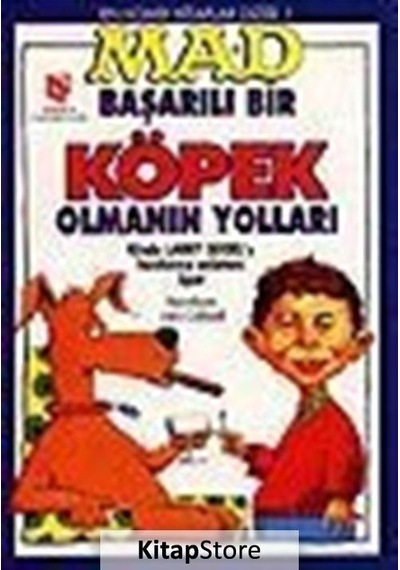 Başarılı Köpek Olmanın Yolları - Larry Siegel - Aksoy Yayıncılık