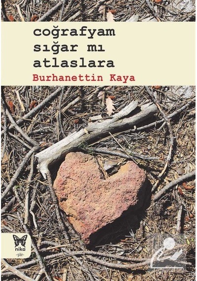 Coğrafyam Sığar Mı Atlaslara - Burhanettin Kaya - Nika Yayınevi
