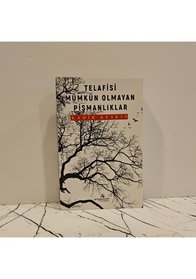 Telafisi Mümkün Olmayan Pişmanlıklar