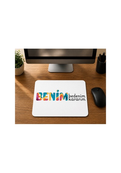 Benim Bedenim Benim Kararım Baskılı Mousepad Bilgisayar Altlığı