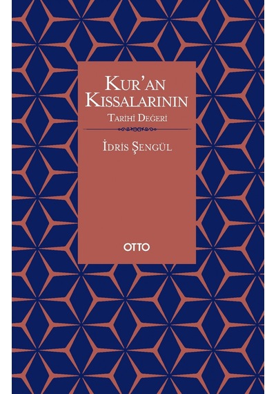 Kur'an Kıssalarının Tarihi Değeri - İdris Şengül - Otto