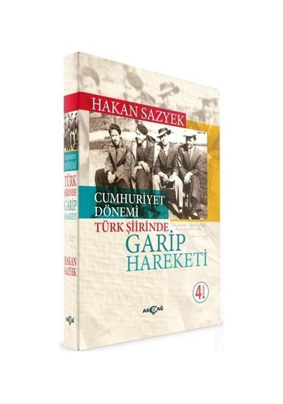 Cumhuriyet Dönemi Türk Şiirinde Garip Hareketi - Hakan Sazyek - Akçağ Yayınları