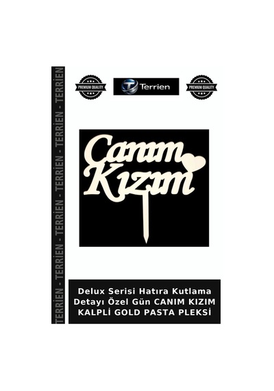 Delux Serisi Hatıra Kutlama Detayı Özel Gün Canım Kızım Kalpli Gold Pasta Pleksi Altın