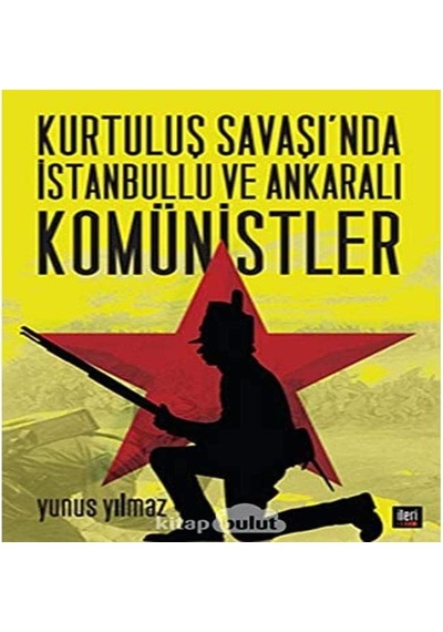 Kurtuluş Savaşı Nda İstanbullu Ve Ankaralı Komünistler