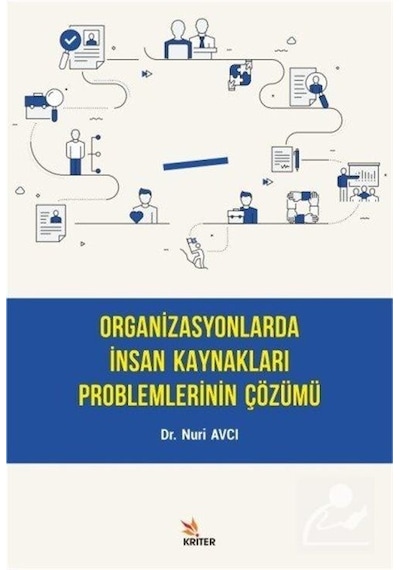 Organizasyonlarda İnsan Kaynakları Problemlerinin Çözümü - Nuri Avcı - Kriter
