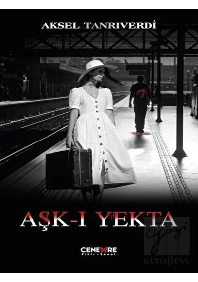 Aşk-ı Yekta Cenevre Fikir Sanat - Cenevre Fikir Sanat