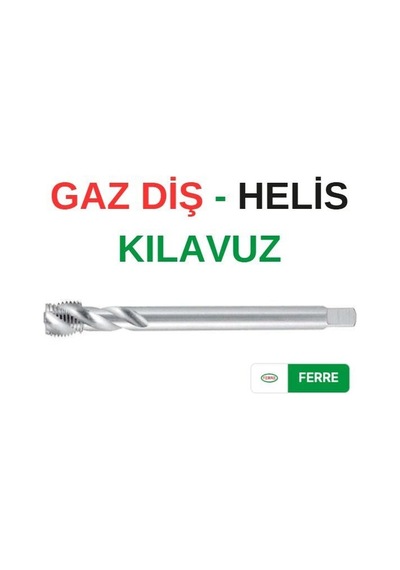 Ferre G 1 1/8 Gaz Diş Helis Kılavuz